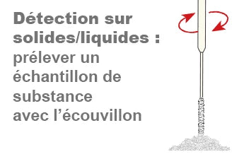 Prélever un échantillon de substance solide ou liquide avec l’écouvillon pour le Test Détection THC Surfaces NarcoCheck, méthode simple et rapide.